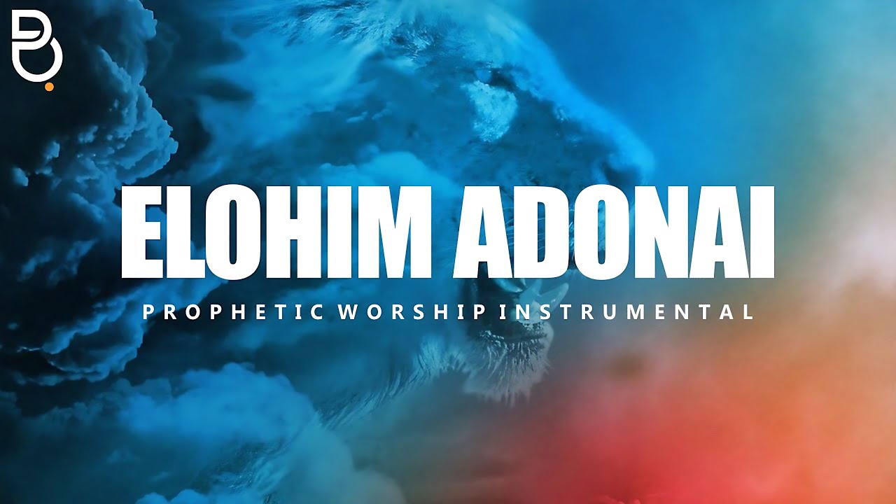Elohim El Adonai | Prophetic Worship Music Instrumental