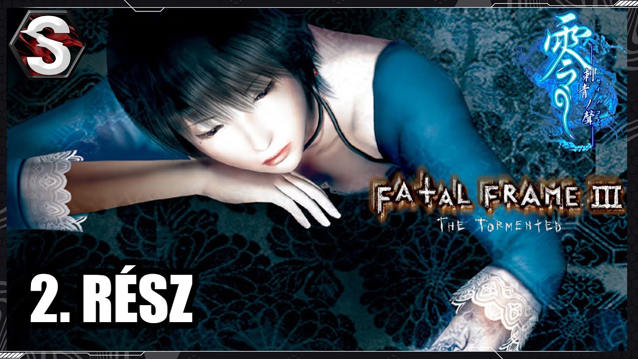 SZUNDIKÁLÓ HÖLGYEK A KÖZELEDBEN | Fatal Frame III: The Tormented végigjátszás 2.rész - Senshi