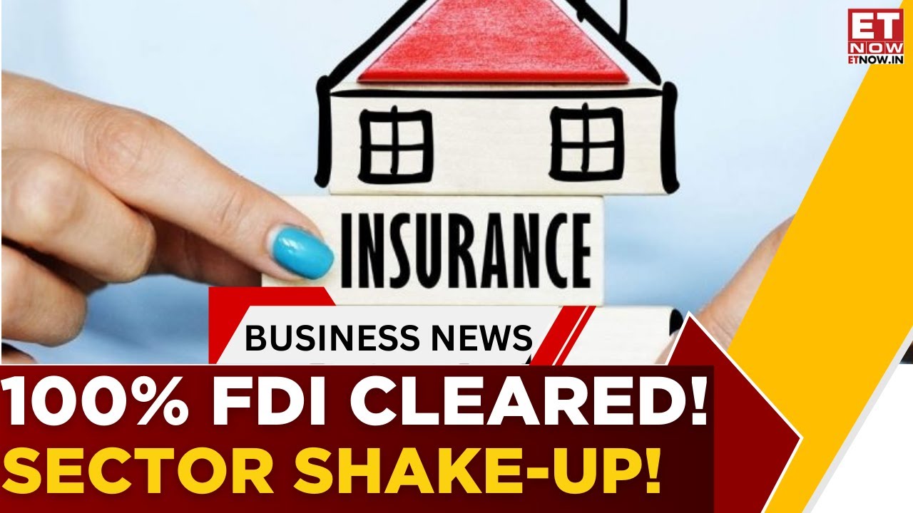 Cabinet Clears Insurance Amendment Bill,2025; FDI Limit To Be Hiked To 100% | Business@9 | ET Now