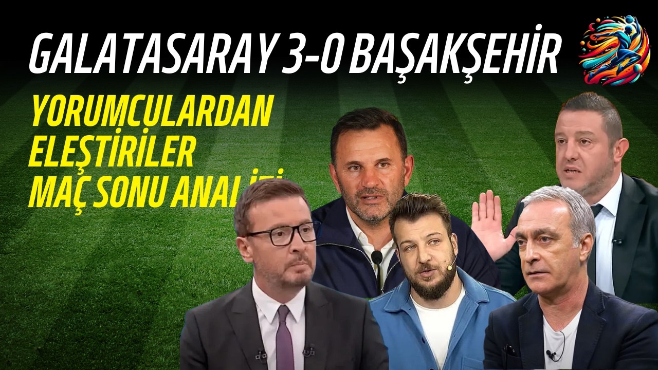 Galatasaray - Başakşehir Maç Sonu Yorumlar, Analiz SporTP #galatasaray