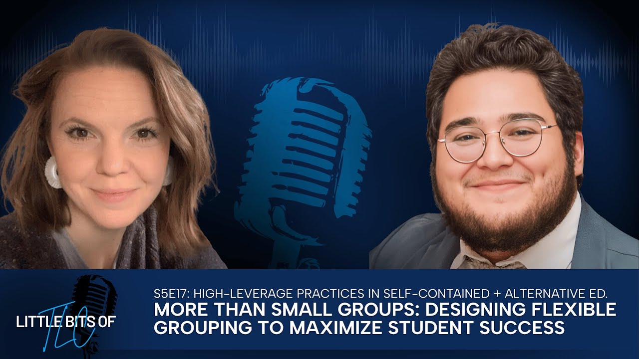 More Than Small Groups: Designing Flexible Grouping to Maximize Student Success
