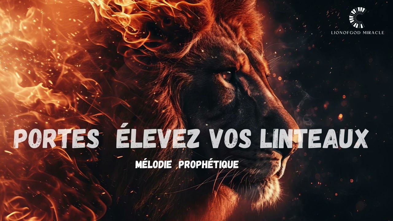 PORTES ÉLEVEZ VOS LINTEAUX-ATMOSPHÈRE PROPHÉTIQUE