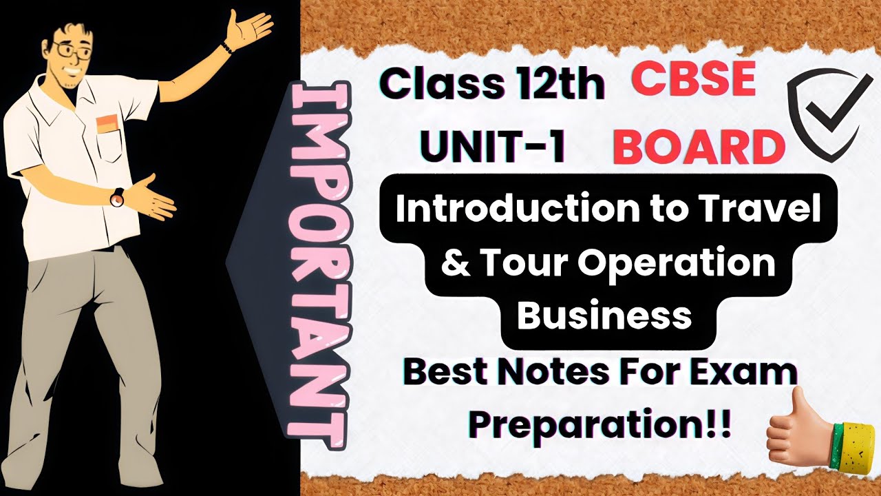 Class 12th tourism unit 1 | Introduction to Travel & Tour Operation Business | CBSE Board