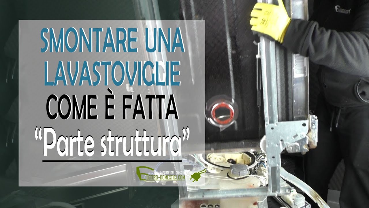 Smontare una lavastoviglie per capire come è fatta