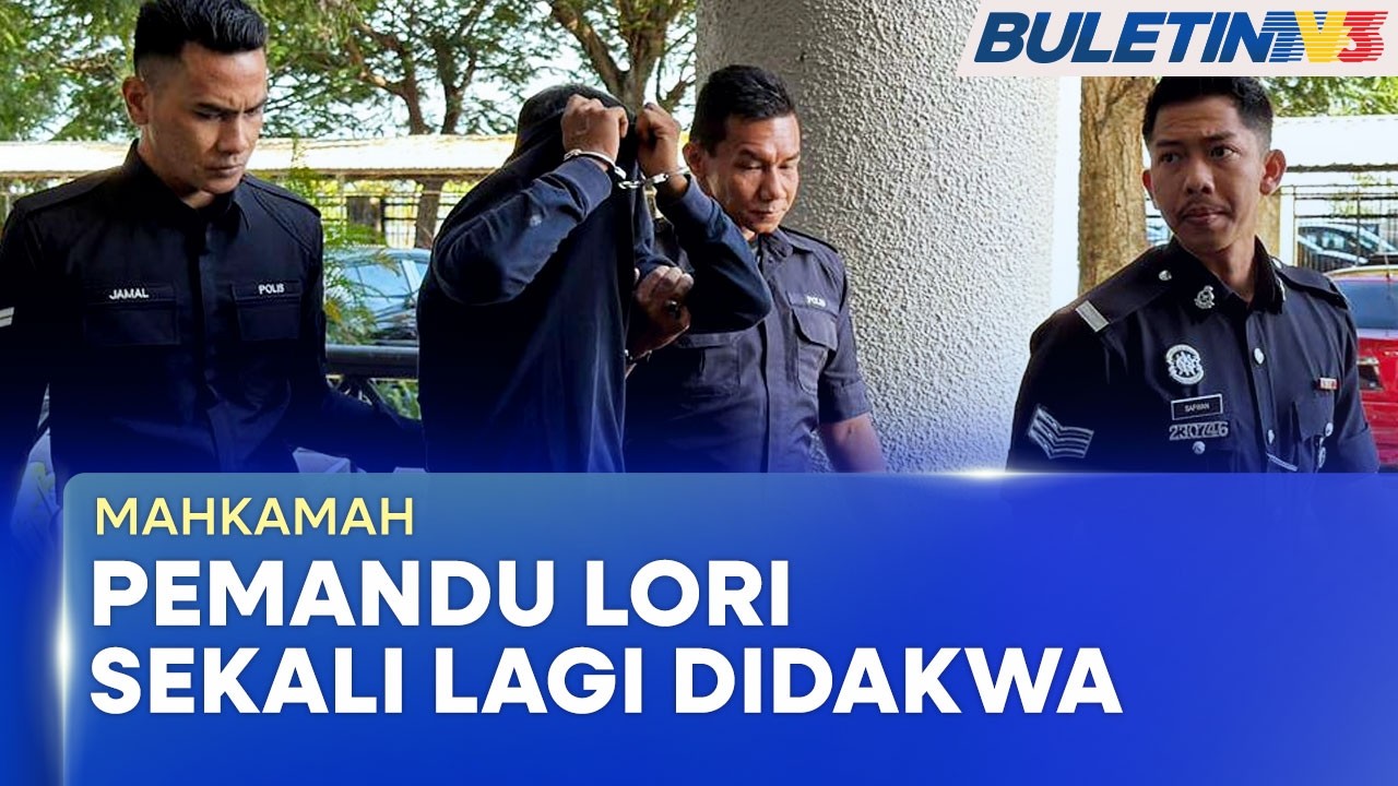 MAHKAMAH | Pernah Didakwa Cederakan Polis, Pemandu Lori Dituduh Mencuri Pula (BU)