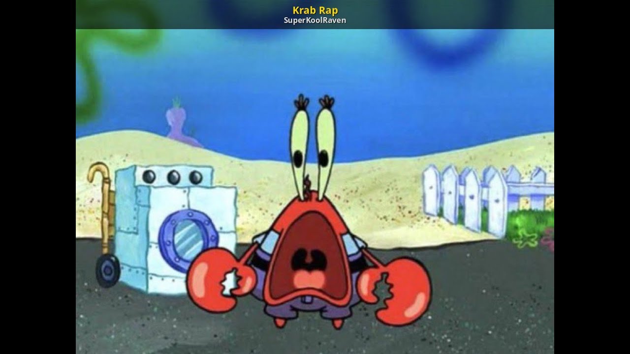 Oh Yeah Mr Krabs Rap Battle!11! (just some song that was scrapped)
