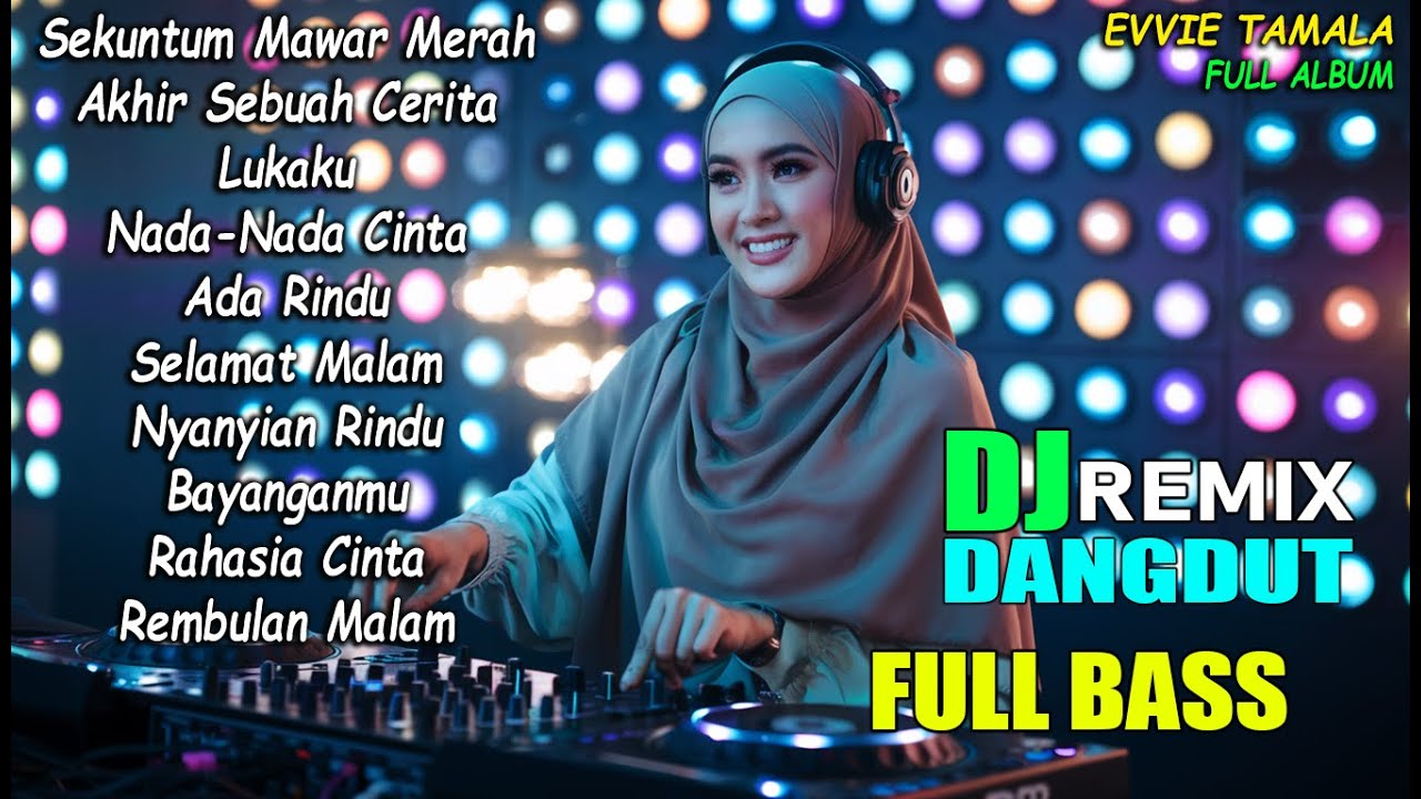 DANGDUT REMIX 2026 FULL ALBUM EVIE TAMALA