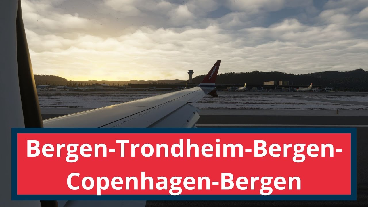 MSFS2024 flying from Bergen to Trondheim to Bergen to Copenhagen to Bergen Norwegian iFly 737-MAX 8