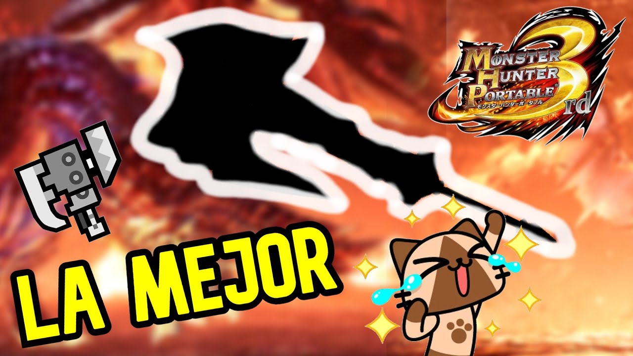 LA MEJOR HACHA ESPADA  MHP3rd