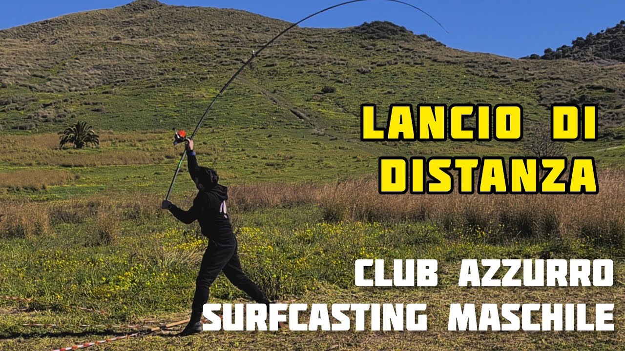 Lancio Distanza (parte 1) Club Azzurro Maschile SurfCasting.
