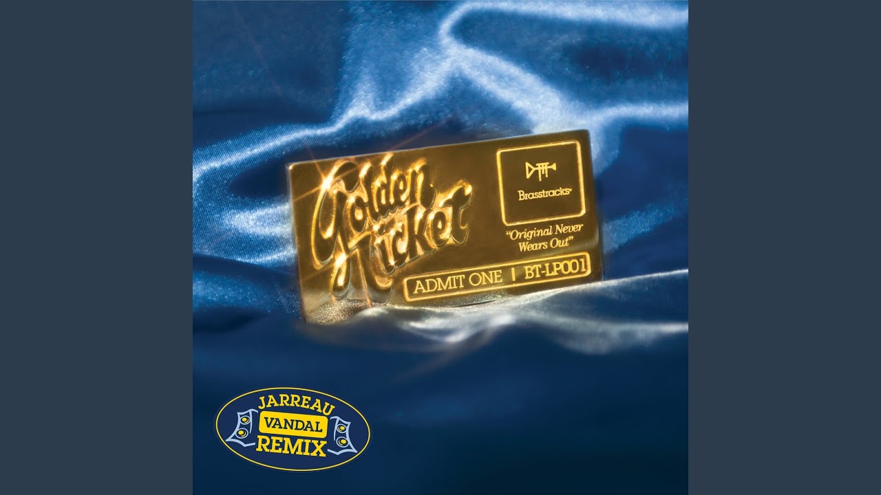 Golden Ticket (Jarreau Vandal Remix)