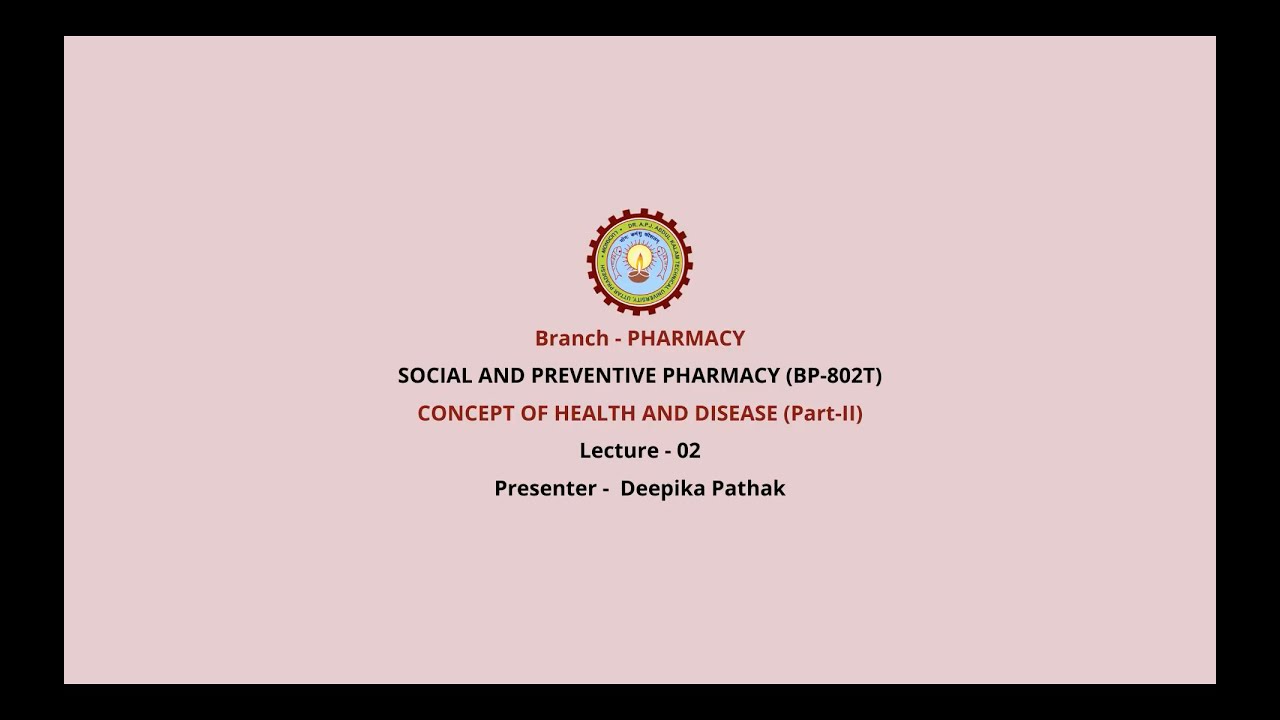 Social and Preventive Pharmacy | Concept of Health and Disease Part-2 | AKTU Digital Education