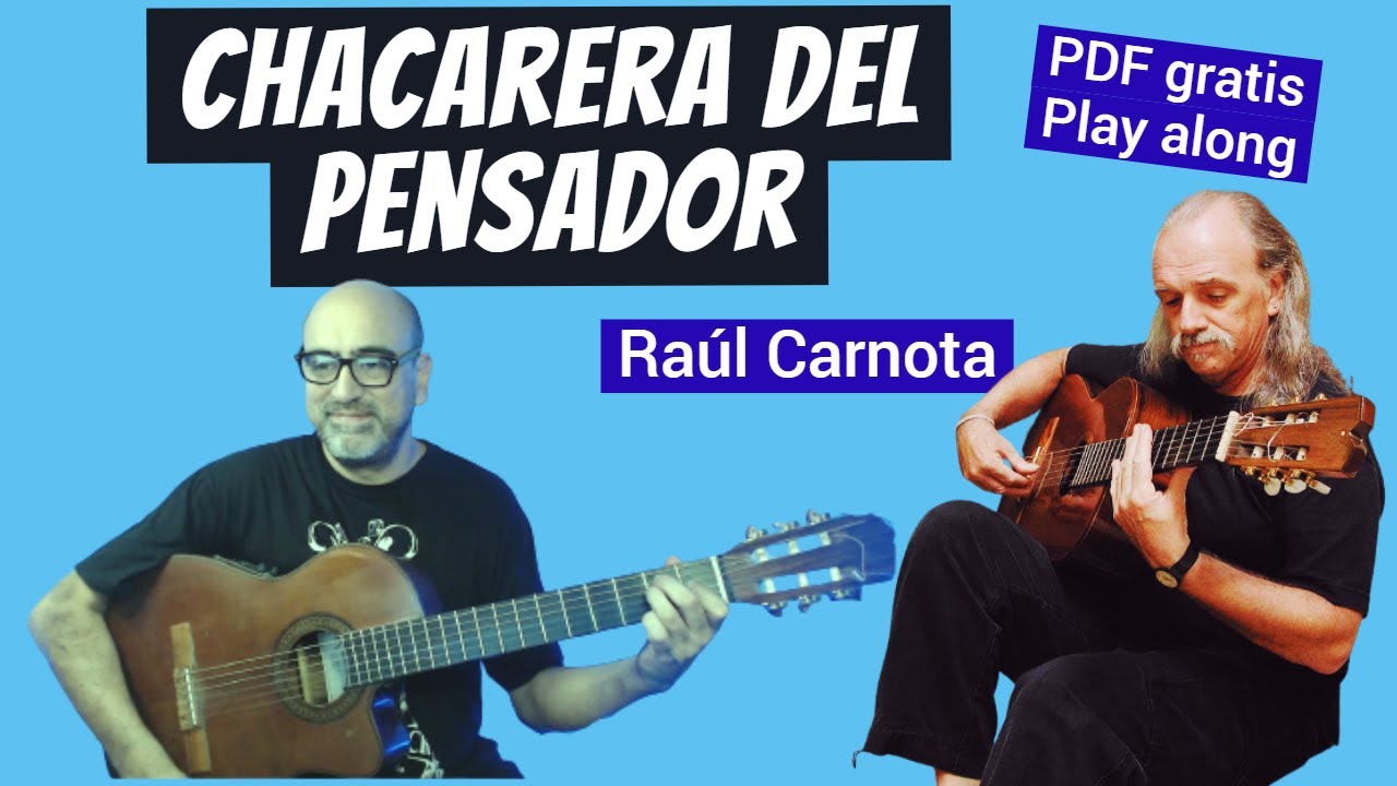 Chacarera del pensador -  Play Along - RAUL CARNOTA - Acordes + letra