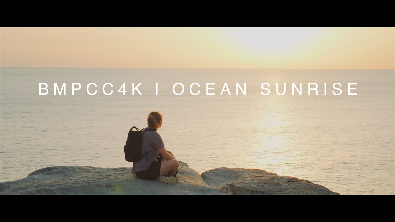 BMPCC4K | Ocean Sunrise | Morning shoot with the Blackmagic Pocket Cinema Camera 4K (4K)