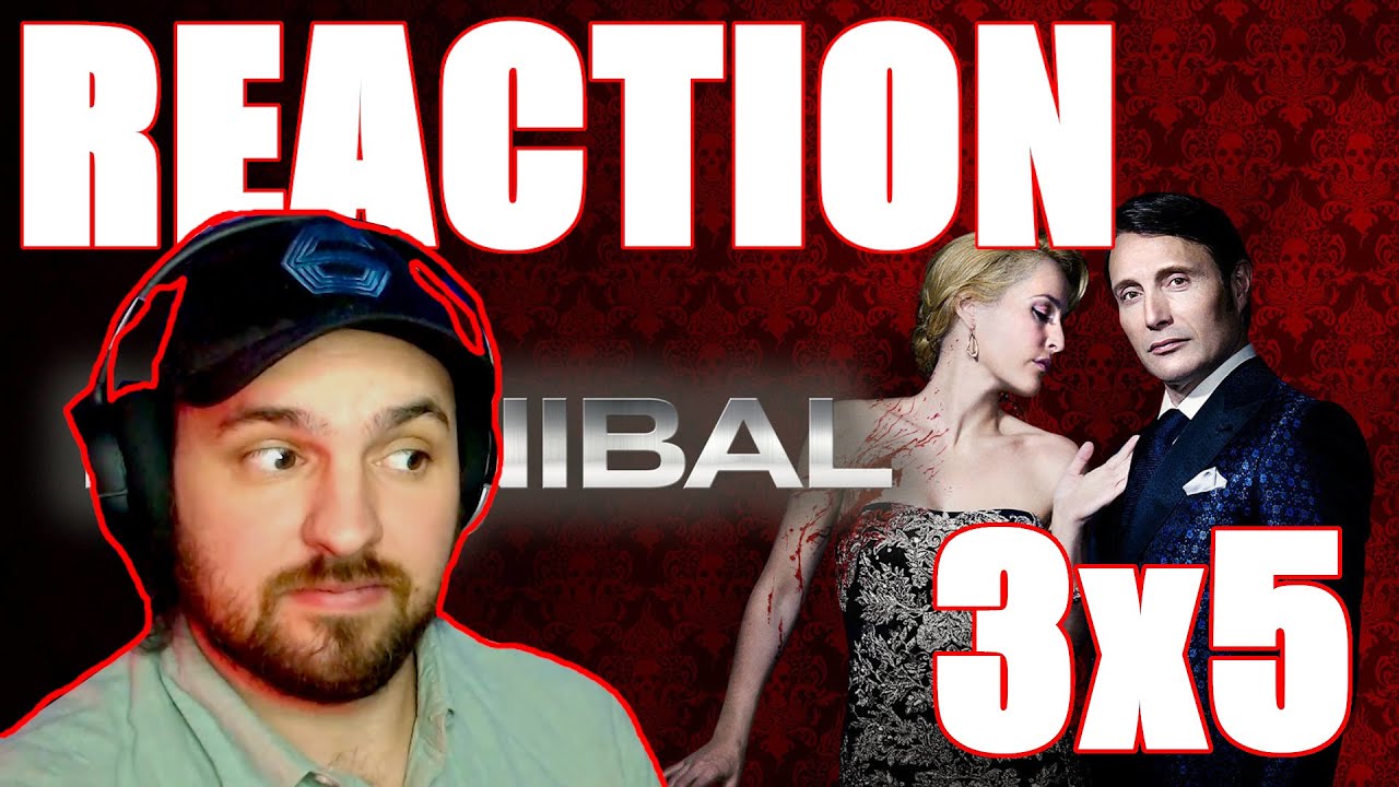 Hannibal 3x5 REACTION!!