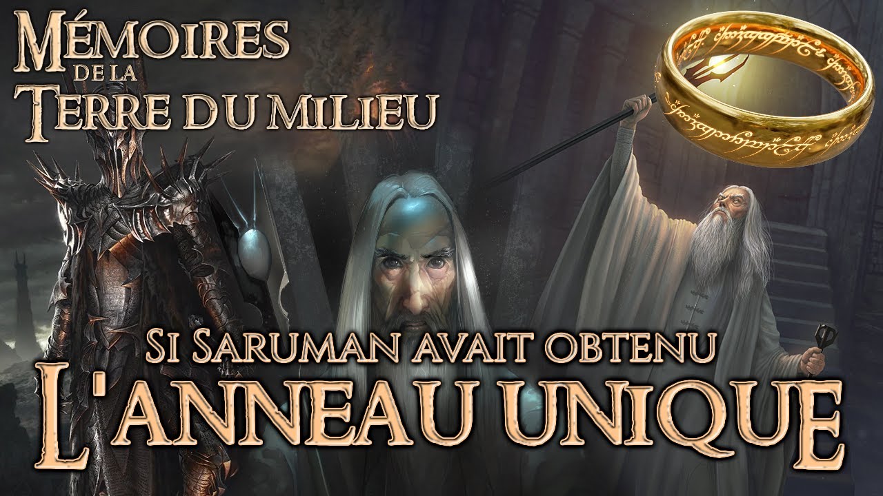SI SARUMAN AVAIT OBTENU L'ANNEAU - Mémoires de la Terre du Milieu