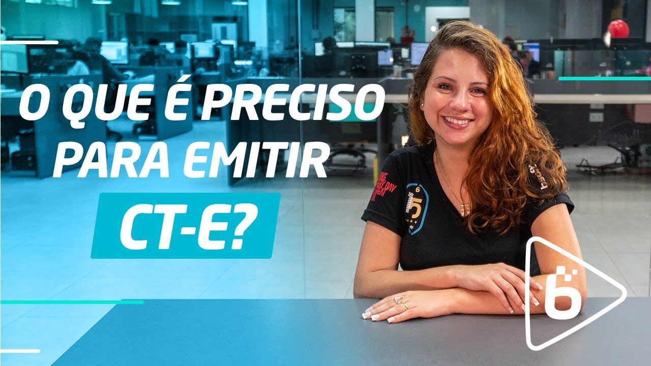 6 coisas que você precisa ter para emitir CT-e