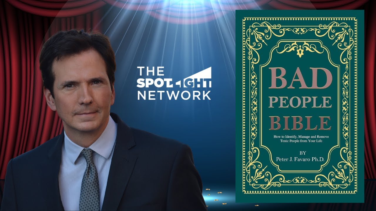 The Spotlight Network on Bad People Bible by Peter J.  Favaro, Ph. D.