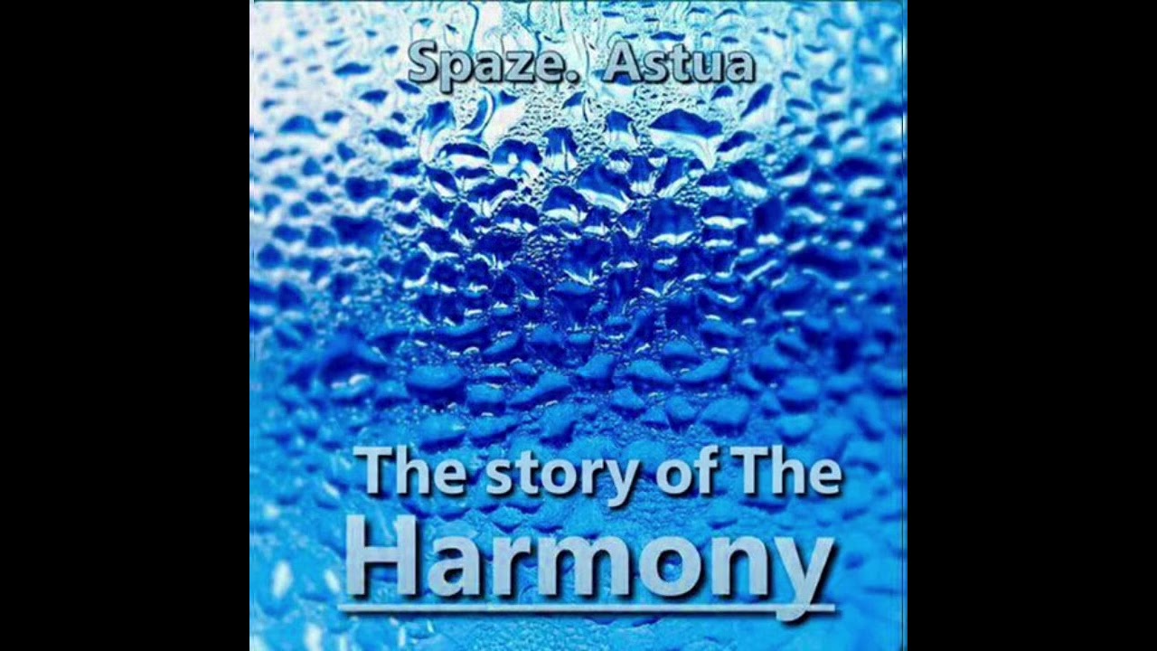 Spaze. Astua The Story Of The Harmony 