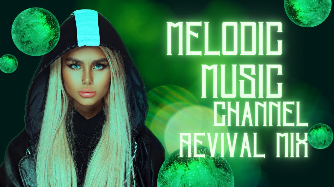 Melodic Music Channel Revival Chillstep Mix (2 Year Anniversary/2000 Subscriber Celebration)