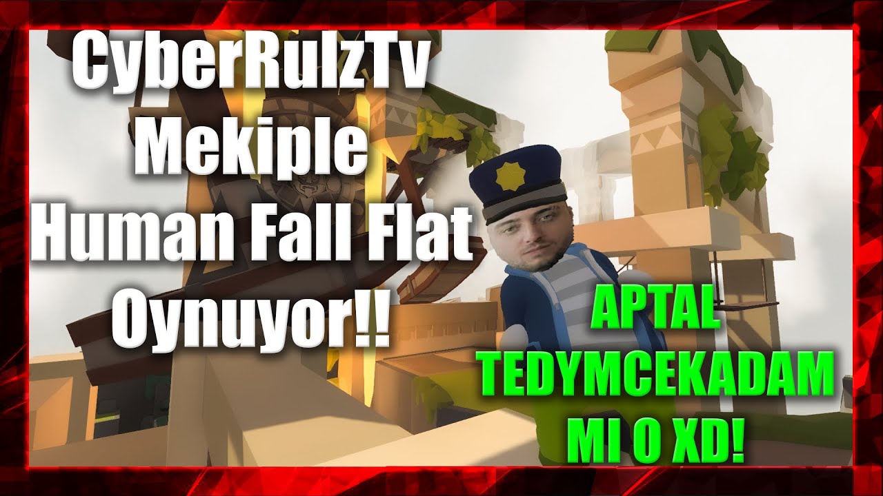 CyberRulzTv - Mekiple Human Fall Flat Oynuyor!! | Aptal TedymcekAdam xd!