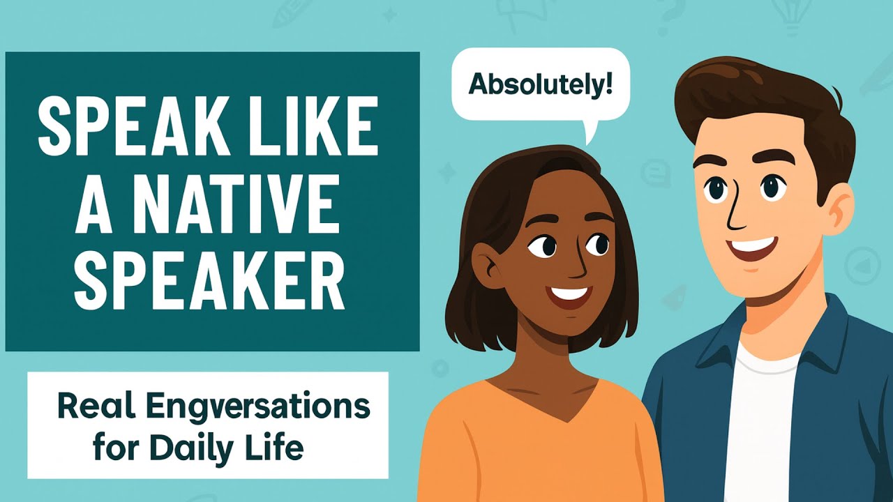 Speak English Like a Native | Common Phrases Real People Use