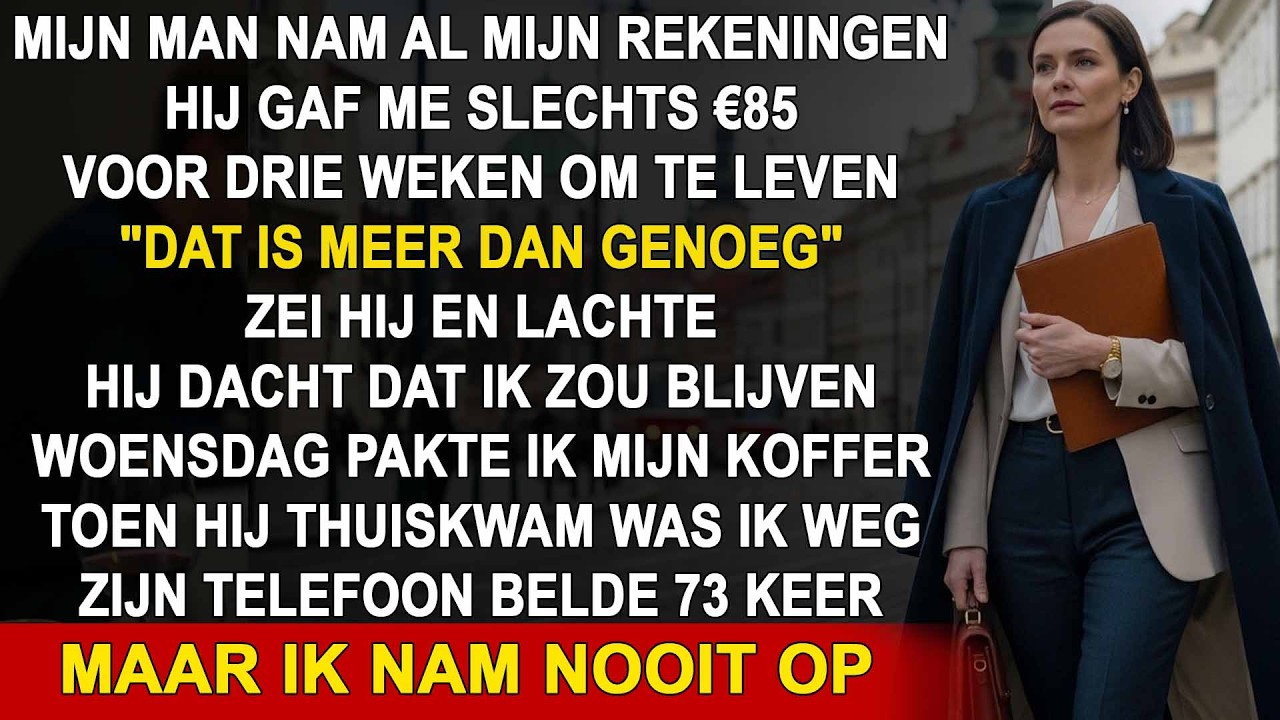 Mijn man nam mijn rekeningen over en gaf me €85 per twee weken — tot dat...