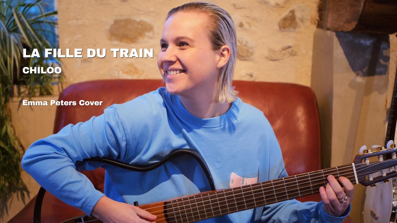 LA FILLE DU TRAIN - Chiloo (Emma Peters Cover)