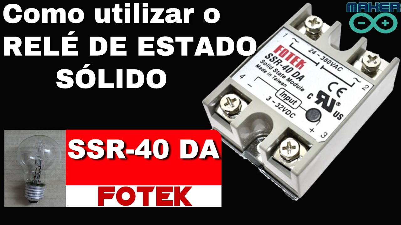 Controlando Um Rele de Estado Sólido SSR 40 DA [Como utilizar com Arduino]