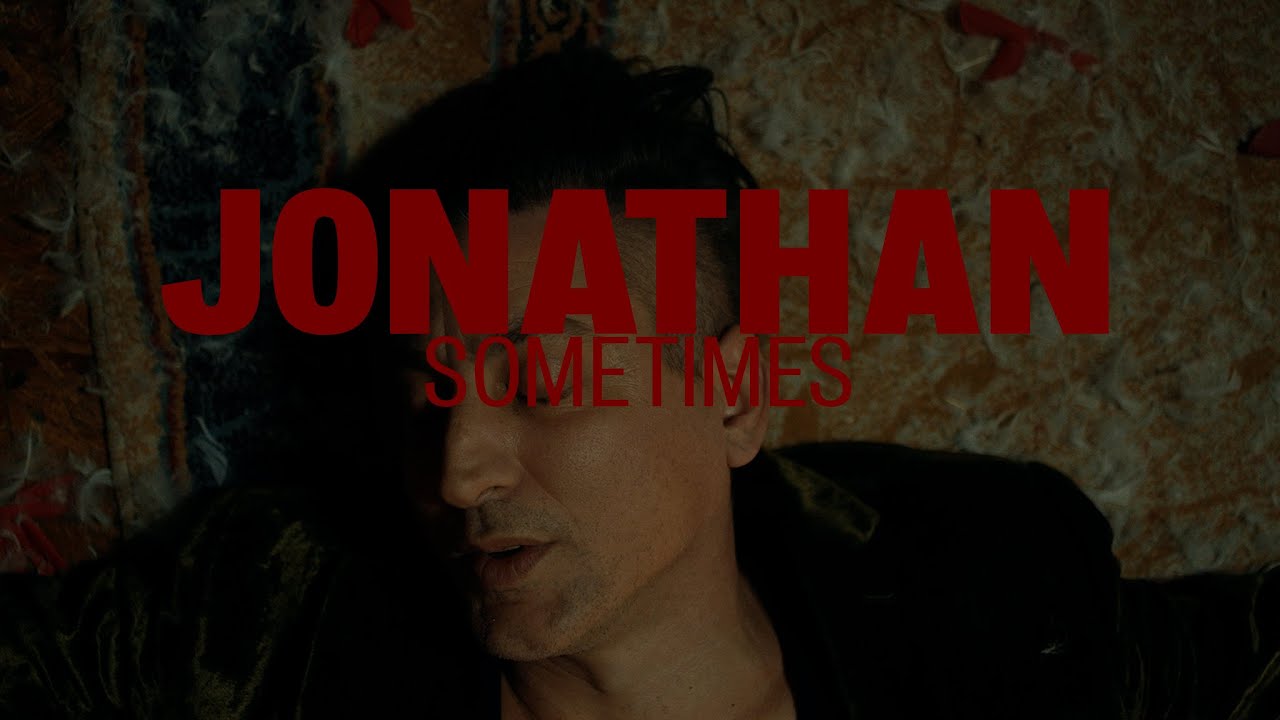 Jonathan - Sometimes (Official Video)