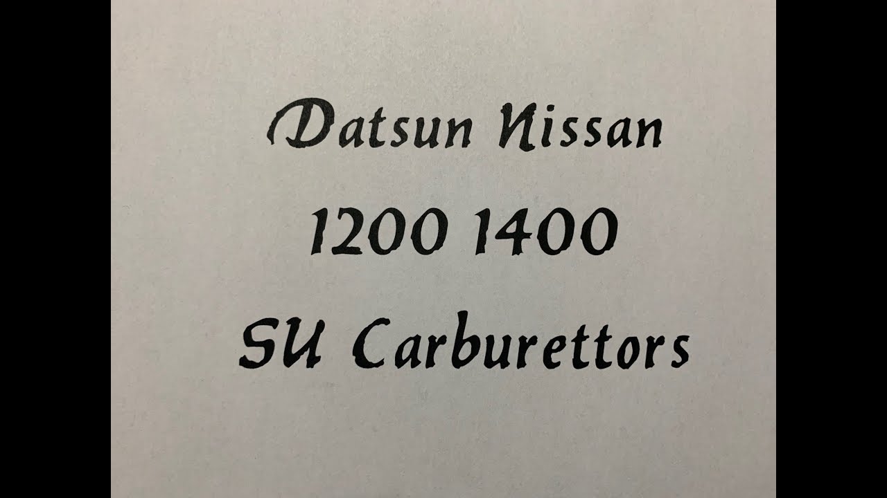 Datsun Nissan 1200 1400 SU Carbs Часть 2