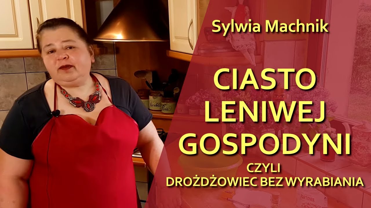 Ciasto Leniwej Gospodyni czyli drożdżowiec bez wyrabiania - odc. 103