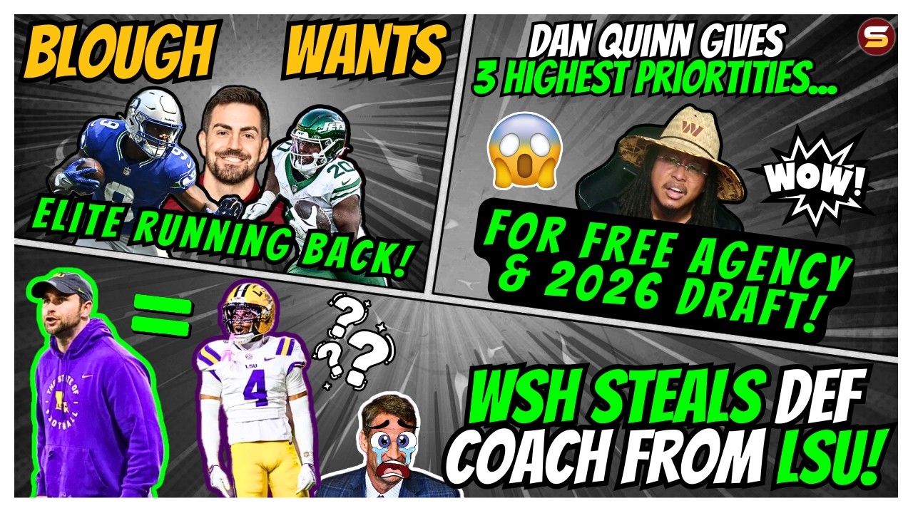 🚨WSH STEALS DB/LB Coach From LSU | 👀Quinn's 3 F.A. & Draft Addition Priorities! 🤩Blough Wants New RB