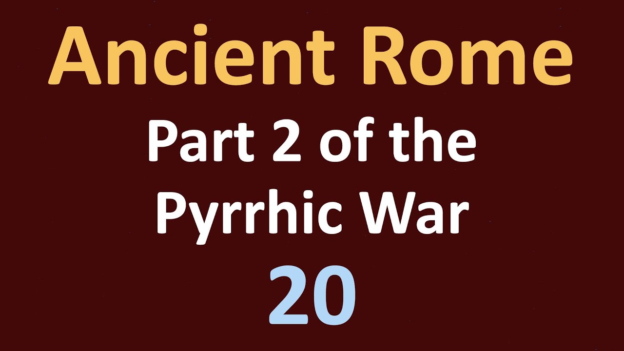 Ancient Rome History - Part 2 Pyrrhic War - 20