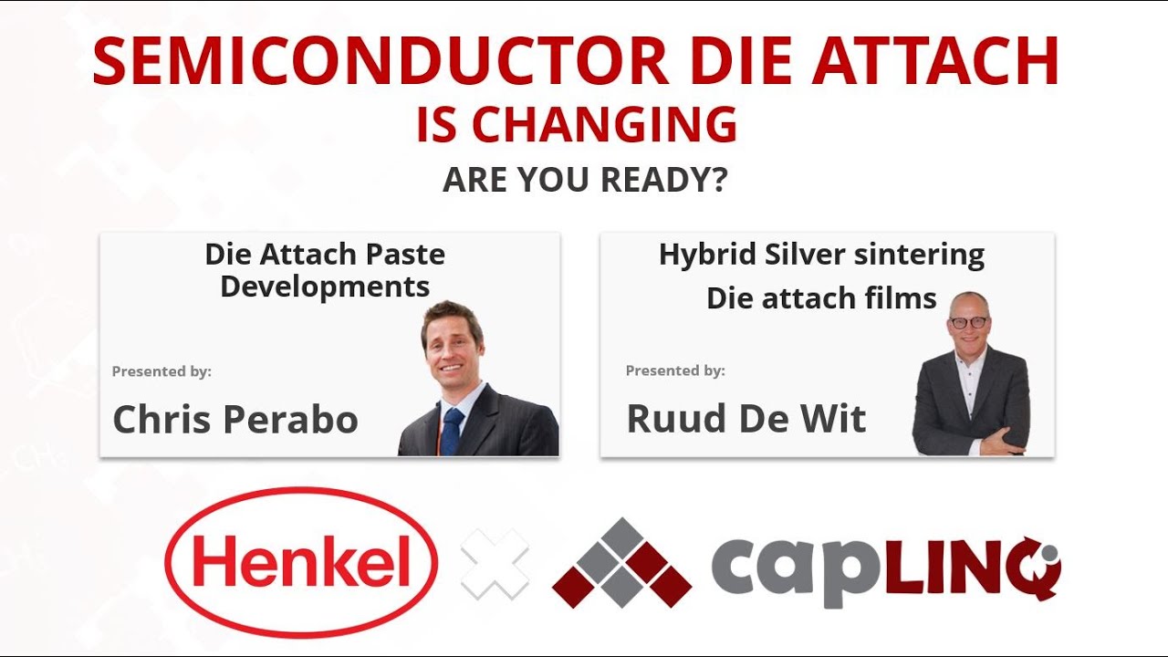 Webinar on Die attach paste Developments, Hybrid silver sintering and Die attach films