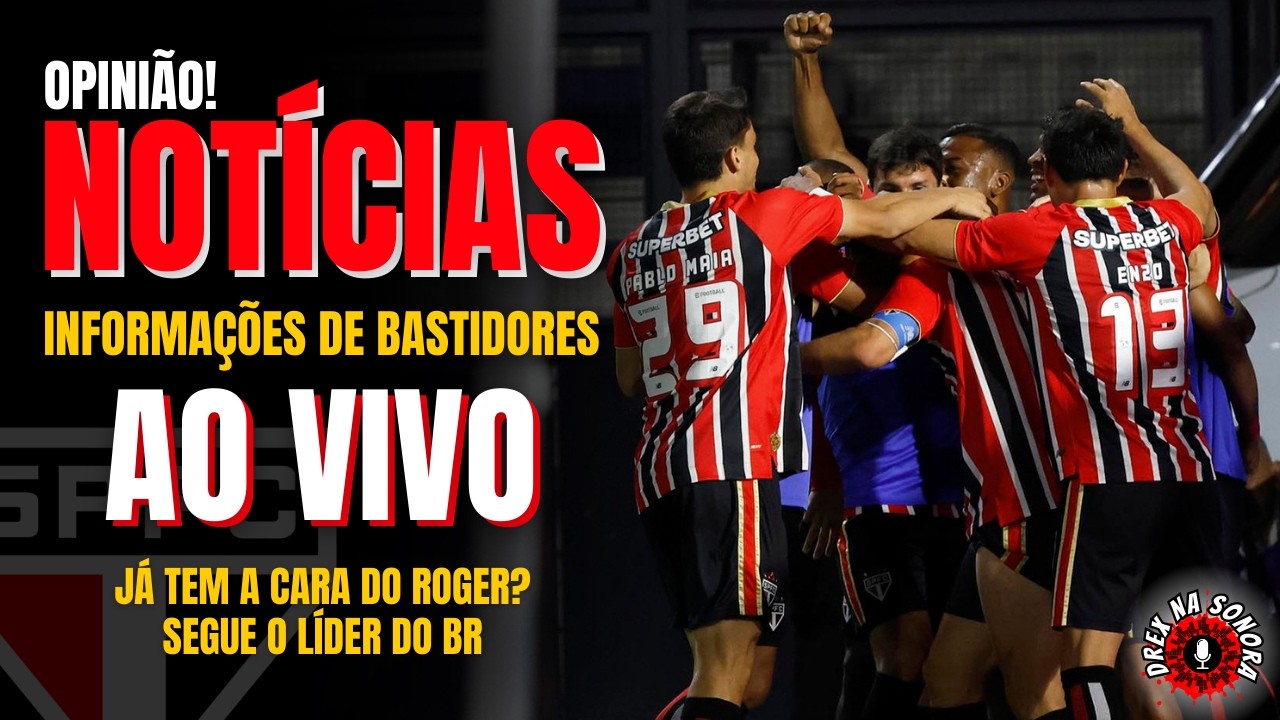 AO VIVO! A LIDERANÇA CONTINUA | O TIME JÁ TEM A CARA DO ROGER MACHADO?