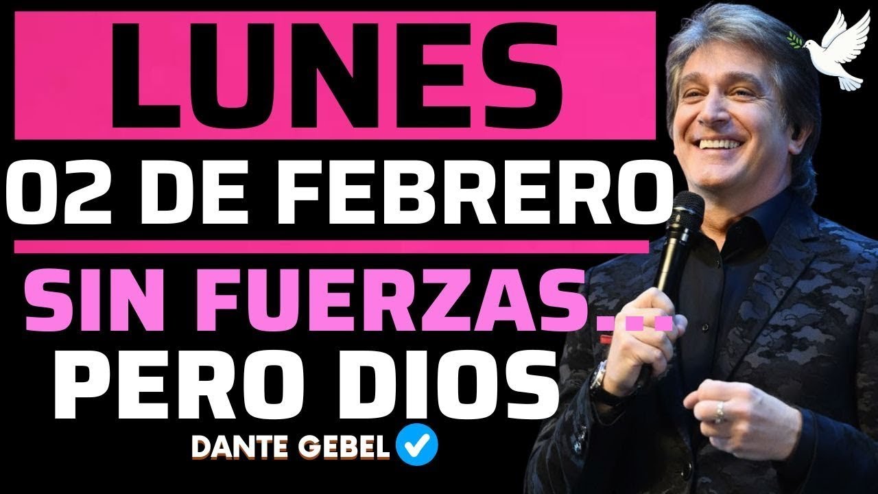 EMPIEZA EL LUNES CON FE | Cuando Te Quedas Sin Fuerzas, Dios Renace | Dante Gebel Predicas