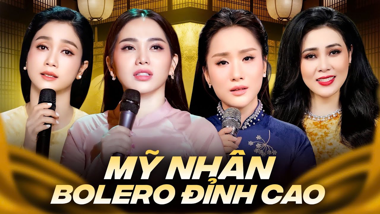 Mỹ Nhân Bolero Đỉnh Cao Chọn Lọc Hay Nhất 2025 - Diễm Thùy, Phương Anh, Ngọc Diệu, Hồ Phương Liên...