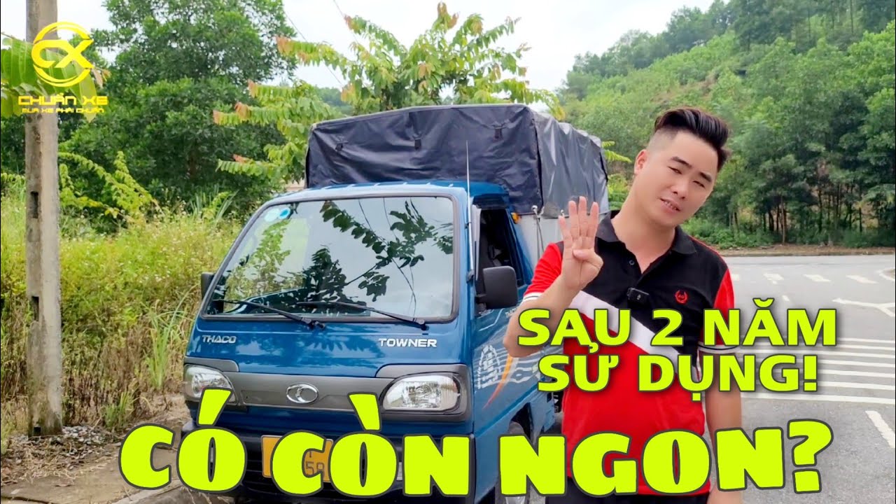 Liệu xe tải THACO TOWNER có còn ngon sau 2 năm sử dung? ĐÁNH GIÁ & TRẢI NGHIỆM | CHUẨN XE