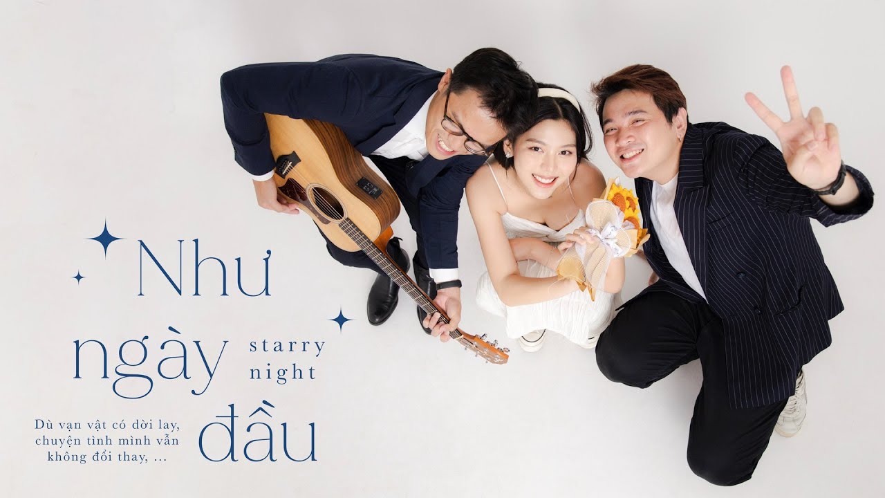 NHƯ NGÀY ĐẦU - STARRY NIGHT (OFFICIAL MUSIC VIDEO)