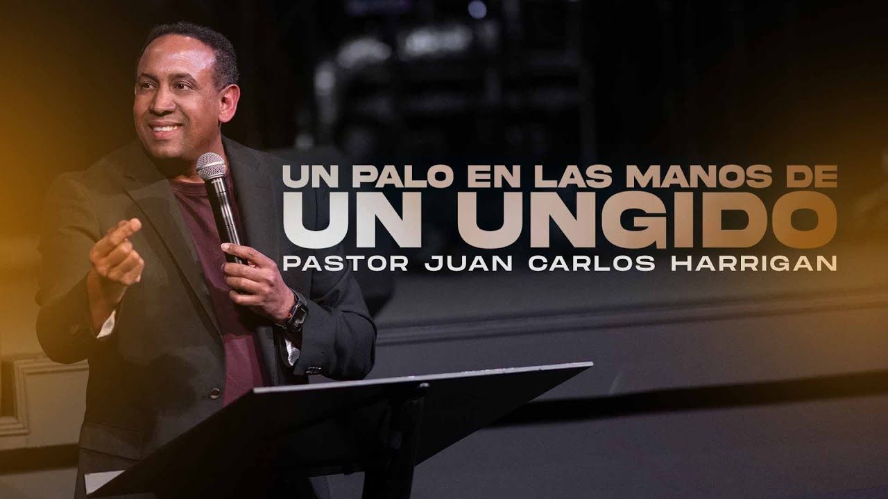 Un Palo En Las Manos De Un Ungido | Pastor Juan Carlos Harrigan