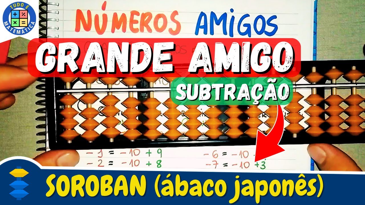 Regra do Grande Amigo - Subtração | SOROBAN [ábaco japonês]