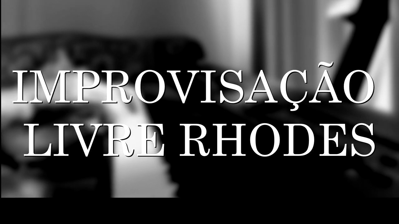 VOC&Ecirc; QUER IMPROVISAR ? (Improvisa&ccedil;&atilde;o livre rhodes)