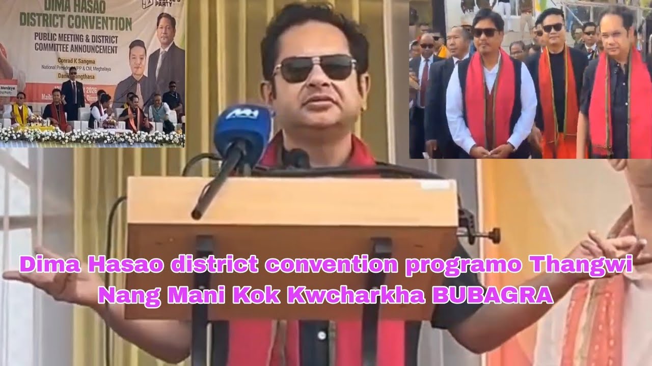 Dima Hasao district convention programo Thangwi Nang Mani Kok Kwcharkha BUBAGRA.