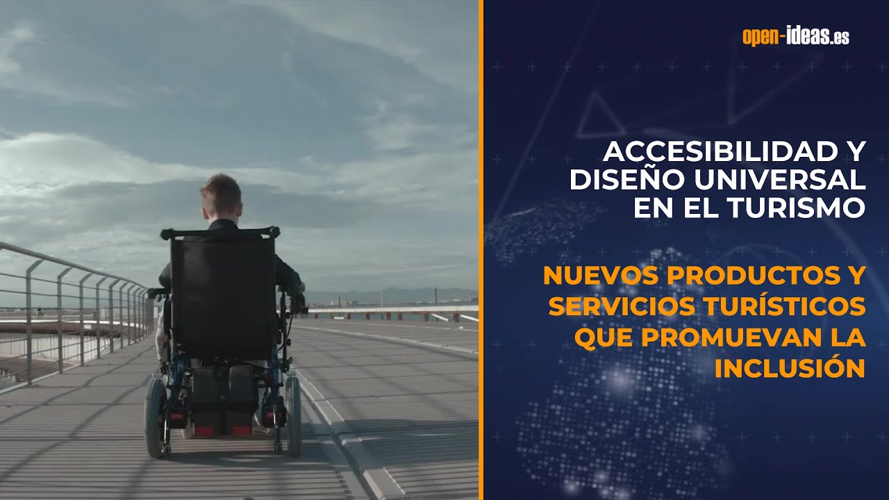 Accesibilidad en el Turismo  | Open-Ideas