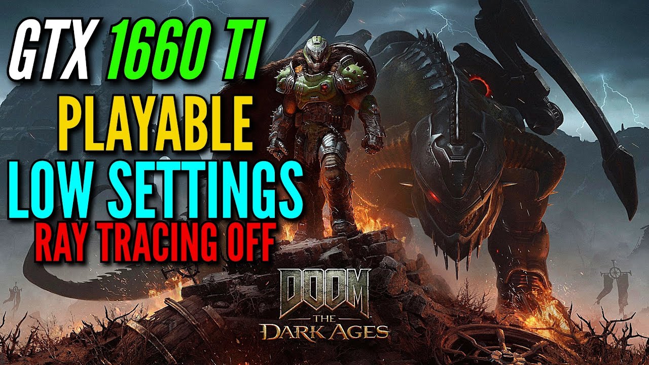 DOOM The Dark Ages on GTX 1660 Ti PC Performance Test PLAYABLE!