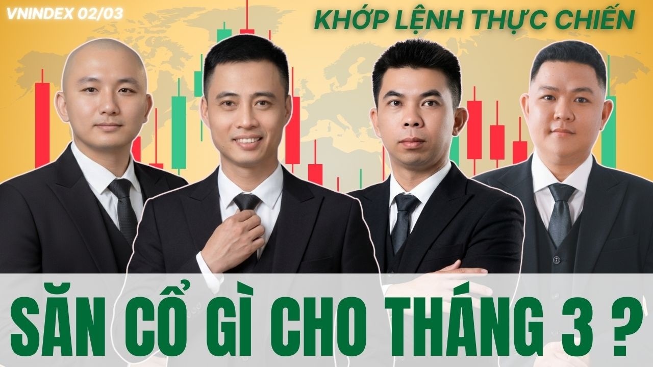 Chứng Khoán Hôm Nay: VNINDEX Quá Mạnh Trước Tin Xấu! Săn Cổ Phiếu Gì Cho Tháng 3?