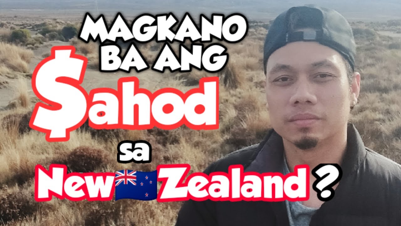 “MAGKANO BA ANG SAHOD SA NEW ZEALAND”?