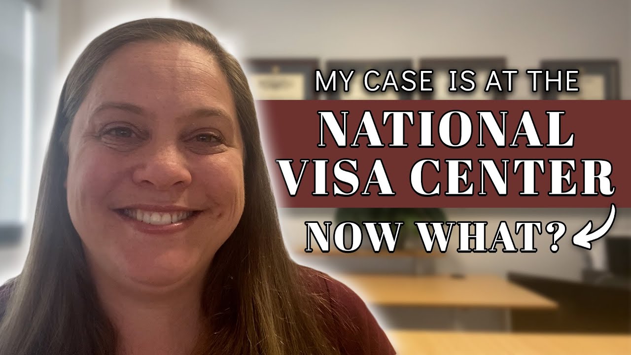 My Case is at the National Visa Center, Now What? | Consular Processing