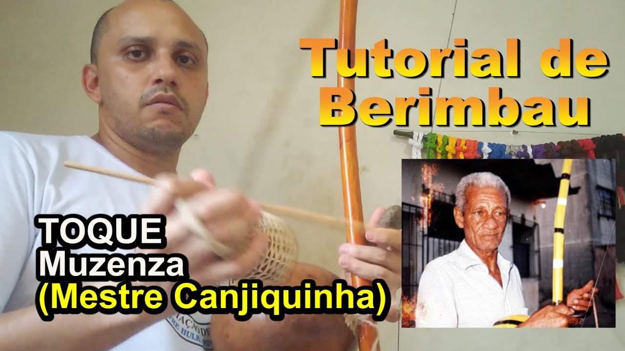 Tutorial de Berimbau - 28 (Toque de Muzenza) Mestre canjiquinha